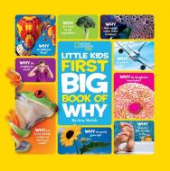 National Geographic Little Kids First Big Book of Why di Amy Shields edito da NATL GEOGRAPHIC SOC