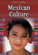 Mexican Culture di Lori McManus edito da HEINEMANN LIB