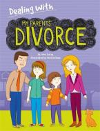 Dealing With...: My Parents' Divorce di Jane Lacey edito da Hachette Children's Group