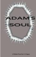 Adam's Soul di L. G. Space edito da Createspace