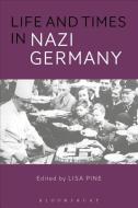 Life and Times in Nazi Germany edito da Bloomsbury Publishing PLC