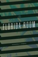 The Florida Room di Alexandra T. Vazquez edito da DUKE UNIV PR