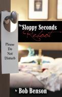 The Sloppy Seconds Reboot di Bob Benson edito da OUTSKIRTS PR