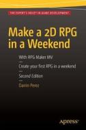 Make a 2D RPG in a Weekend di Darrin Perez edito da Apress