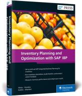 Inventory Planning and Optimization with SAP IBP di Lei Wang, Atul Bhandari, Sanchit Chandna, Jeroen Kusters edito da Rheinwerk Verlag GmbH