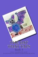 The Bat That Taps: Book 5 di Holly Baumkratz M. Ed edito da Createspace
