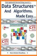 Data Structures and Algorithms Made Easy: : Data Structure and Algorithmic Puzzles Using C & C++ and Java. di Harry Hariom Choudhary edito da Createspace