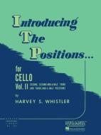 Introducing The Positions For Cello Vol di Harvey S. Whistler edito da Hal Leonard