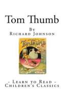 Tom Thumb di Richard Johnson edito da Createspace