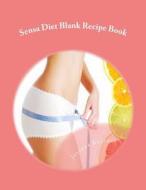 Sensa Diet Blank Recipe Book: Your Own Personalized Blank Recipe Cookbook to Maximize & Fast Track Your Sensa Diet Results di Juliana Baldec edito da Createspace