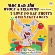I Love to Eat Fruits and Vegetables (Czech English Bilingual Book for Kids) di Shelley Admont, Kidkiddos Books edito da KidKiddos Books Ltd.