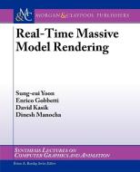 Real Time Massive Model Rendering di Sung-Eui Yoon, Enrico Gobbetti, David Kasik edito da Morgan & Claypool Publishers