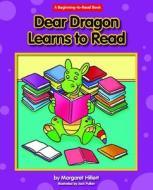 Dear Dragon Learns to Read di Margaret Hillert, Pullan Jack edito da NORWOOD HOUSE PR