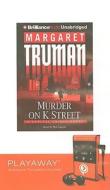 Murder on K Street [With Headphones] di Margaret Truman edito da Findaway World