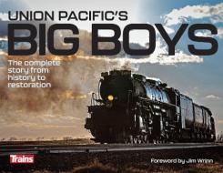 Union Pacific's Big Boys edito da Kalmbach Books