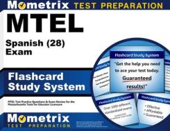 Mtel Spanish (28) Exam Flashcard Study System: Mtel Test Practice Questions and Exam Review for the Massachusetts Tests for Educator Licensure edito da Mometrix Media LLC