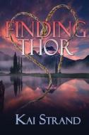 Finding Thor di Kai Strand edito da Start Romance