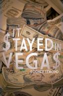 It $tayed in Vega$ di Rodney LeMond edito da Page Publishing Inc
