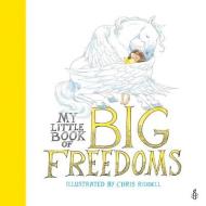 My Little Book Of Big Freedoms di Chris Riddell, Amnesty International edito da Michael O'Mara Books Ltd