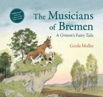 The Musicians Of Bremen di Gerda Muller edito da Floris Books