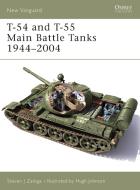 T-54 and T-55 Main Battle Tanks 1958-2004 di Steven Zaloga edito da Bloomsbury Publishing PLC