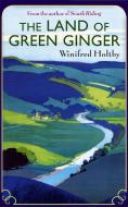 The Land Of Green Ginger di Winifred Holtby edito da Little, Brown Book Group