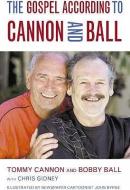 The Gospel According to Cannon and Ball di Bobby Ball, Tommy Cannon, Chris Gidney edito da CANTERBURY PR NORWICH