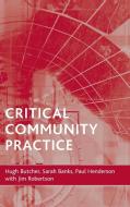 Critical Community Practice di Sarah Banks, Paul Henderson edito da Policy Press