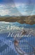 Women of the Highlands di Katharine Stewart edito da Luath Press Ltd