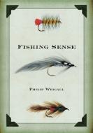 Fishing Sense di Philip Weigall edito da Exisle Publishing