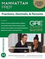 Fractions, Decimals, & Percents Gre Strategy Guide di Manhattan Prep edito da Manhattan Prep Publishing