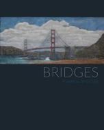 Bridges: Artwork by Terry Craig di Terry Craig edito da Createspace Independent Publishing Platform