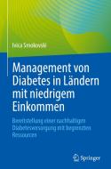 Management von Diabetes in Ländern mit niedrigem Einkommen di Ivica Smokovski edito da Springer-Verlag GmbH