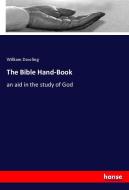 The Bible Hand-Book di William Dowling edito da hansebooks