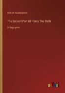 The Second Part Of Henry The Sixth di William Shakespeare edito da Outlook Verlag