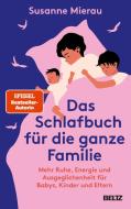 Das Schlafbuch für die ganze Familie di Susanne Mierau edito da Julius Beltz GmbH