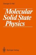 Molecular Solid State Physics di George G. Hall edito da Springer Berlin Heidelberg