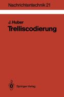 Trelliscodierung di Johannes Huber edito da Springer Berlin Heidelberg