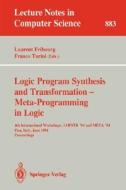 Logic Program Synthesis and Transformation - Meta-Programming in Logic edito da Springer Berlin Heidelberg