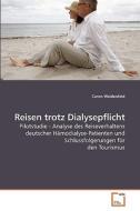 Reisen trotz Dialysepflicht di Caren Weidenfeld edito da VDM Verlag