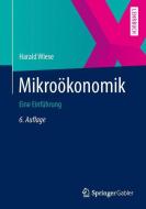 Mikroökonomik di Harald Wiese edito da Springer-Verlag GmbH