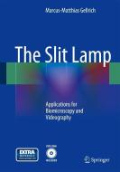 The Slit Lamp di Marcus-Matthias Gellrich edito da Springer-Verlag GmbH