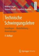 Technische Schwingungslehre di Helmut Jäger, Roland Mastel, Manfred Knaebel edito da Gabler, Betriebswirt.-Vlg