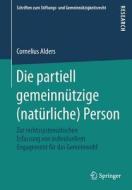 Die partiell gemeinnützige (natürliche) Person di Cornelius Alders edito da Springer-Verlag GmbH