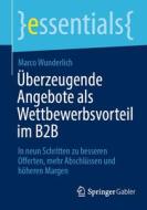 Überzeugende B2B-Offerten di Marco Wunderlich edito da Springer-Verlag GmbH