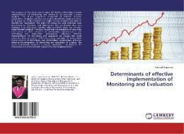 Determinants of effective implementation of Monitoring and Evaluation di Samuel Wanjema edito da LAP Lambert Academic Publishing