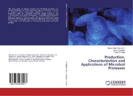 Production, Characterization and Applications of Microbial Proteases di Samah Hashem, Tarek El Tayeb edito da LAP Lambert Academic Publishing