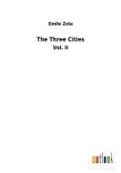 The Three Cities di Emile Zola edito da Outlook Verlag