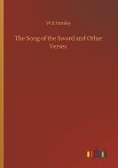 The Song of the Sword and Other Verses di W. E Henley edito da Outlook Verlag