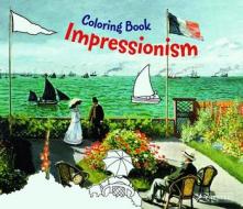 Impressionism: Coloring Book di Doris Kutschbach edito da Prestel